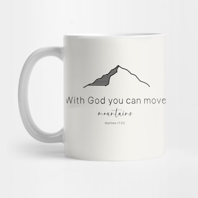 With God you can move mountains Matthew 17:20 Catholic by HevenlyPrints